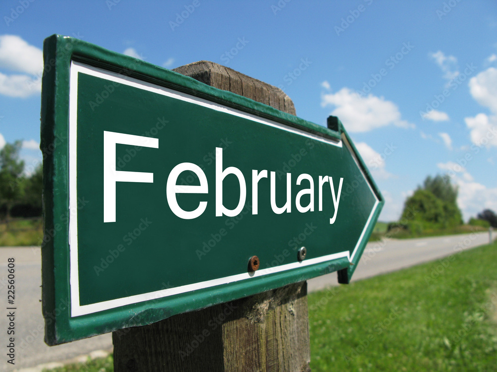 FEBRUARY road sign FEBRUARY road sign