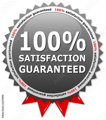 100% satisfaction guaranteed