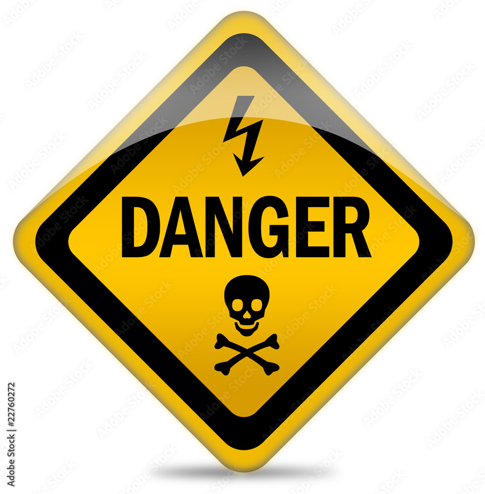 Danger warning sign Danger warning sign
