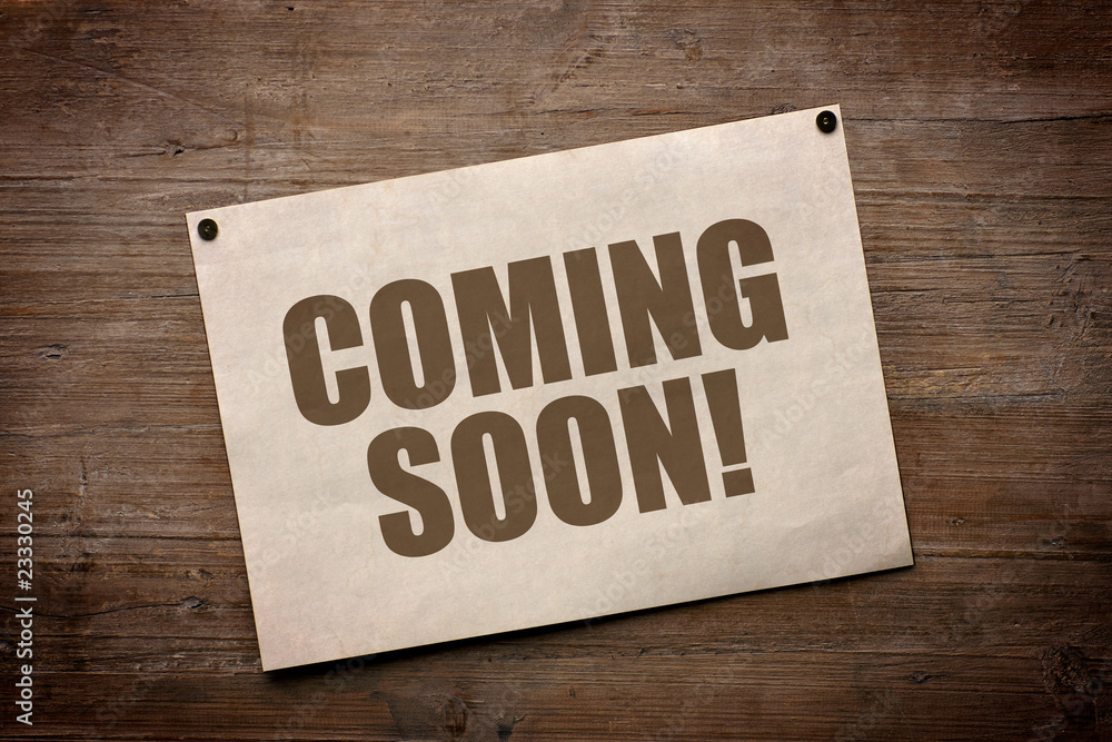 Coming Soon Coming Soon