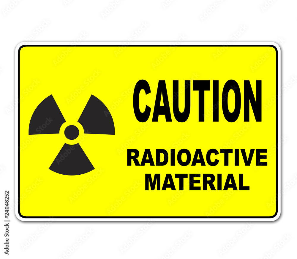 Fototapeta premium Pegatina CAUTION RADIOACTIVE MATERIAL