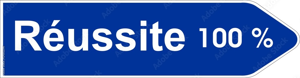 Fototapeta premium panneau réussite