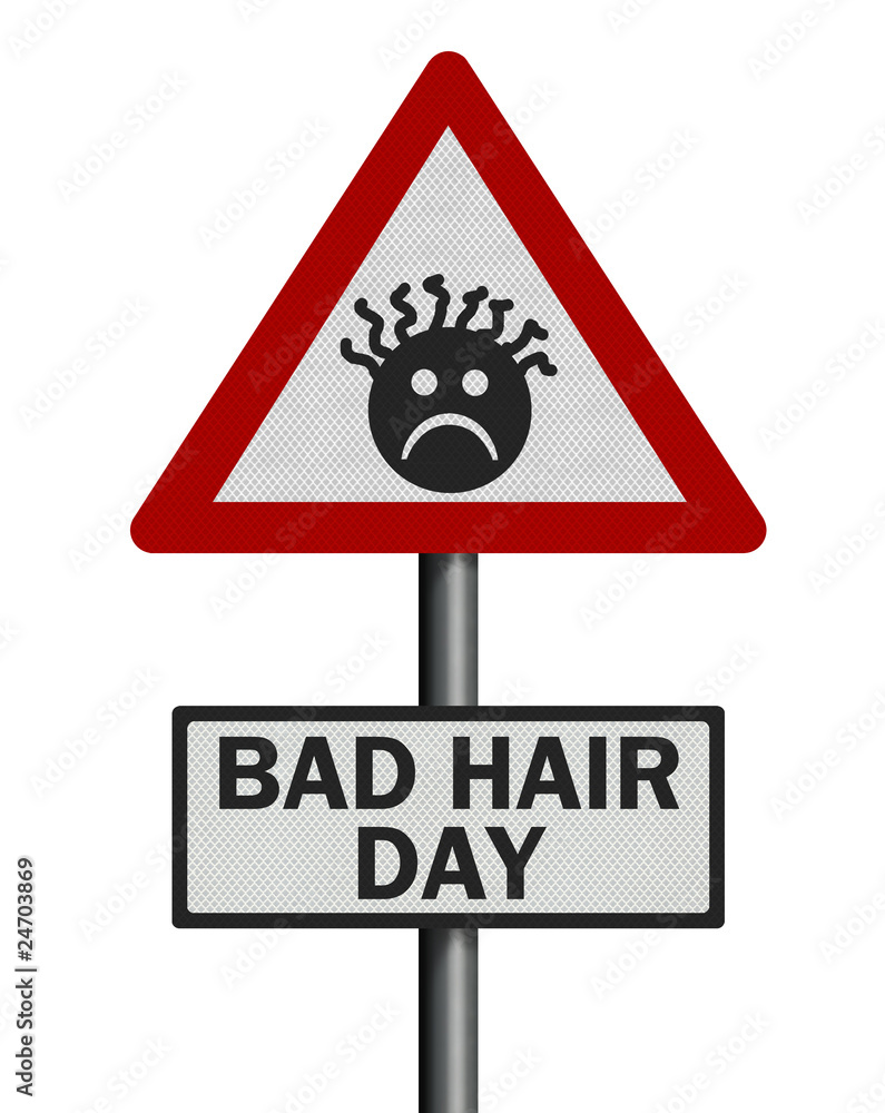 Photo realistic 'bad hair day' sign, isolated on white Photo realistic 'bad hair day' sign, isolated on white