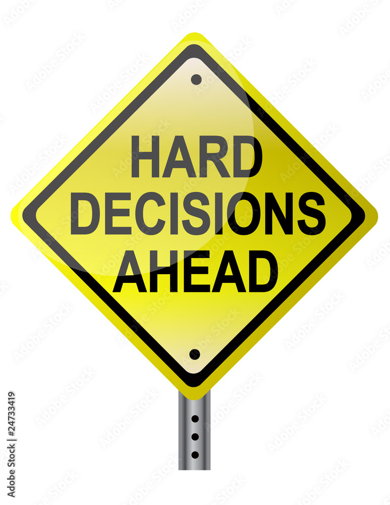 Hard decision ahead