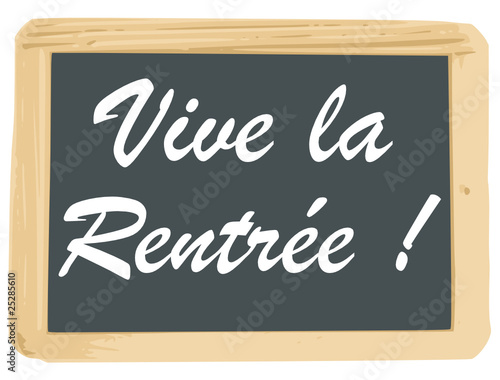 Ardoise : Vive la rentrée !
