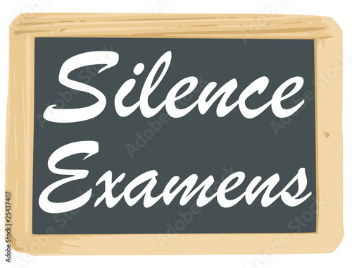 Ardoise : Silence Examens