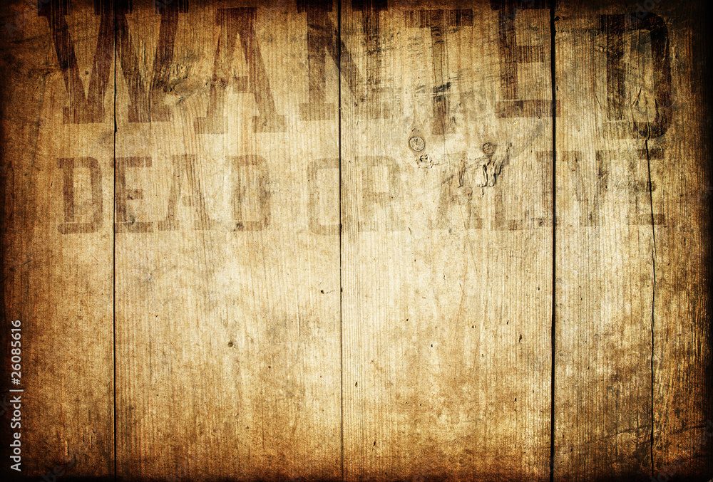 Old western wanted sign on wooden wall. - obrazy, fototapety, plakaty 