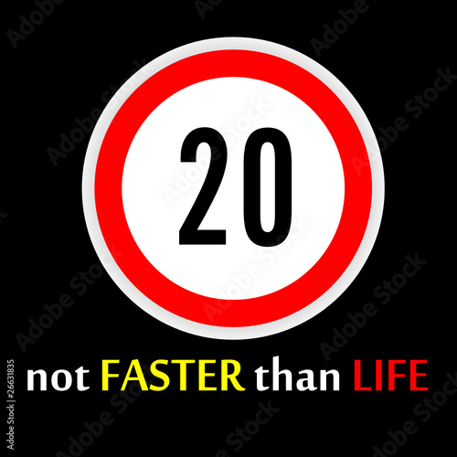 sign indicating no faster than life illustration