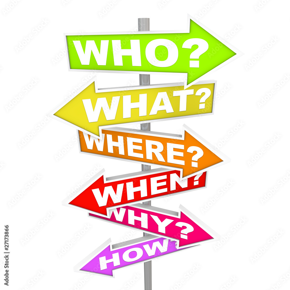 Questions on Arrow SIgns - Who What Where When Why How Questions on Arrow SIgns - Who What Where When Why How