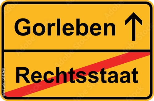 Gorleben contra Rechtsstaat