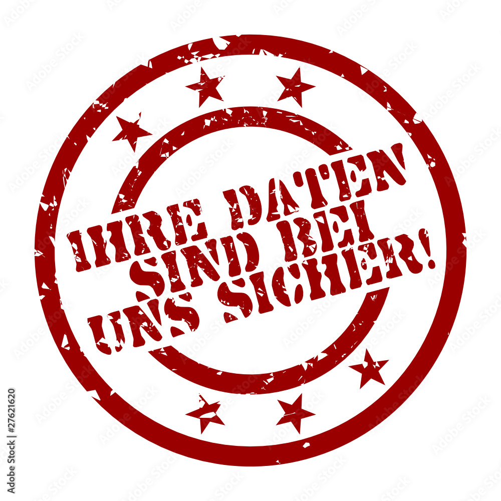 stempel ihre daten sind bei uns sicher! I stempel ihre daten sind bei uns sicher! I