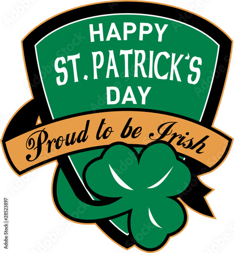 happy st. patrick's day proud to be irish shield