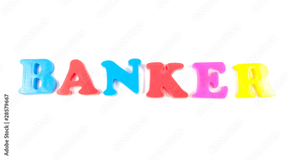 banker written in fridge magnets on white background banker written in fridge magnets on white background