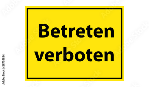 Warnschild Betreten verboten