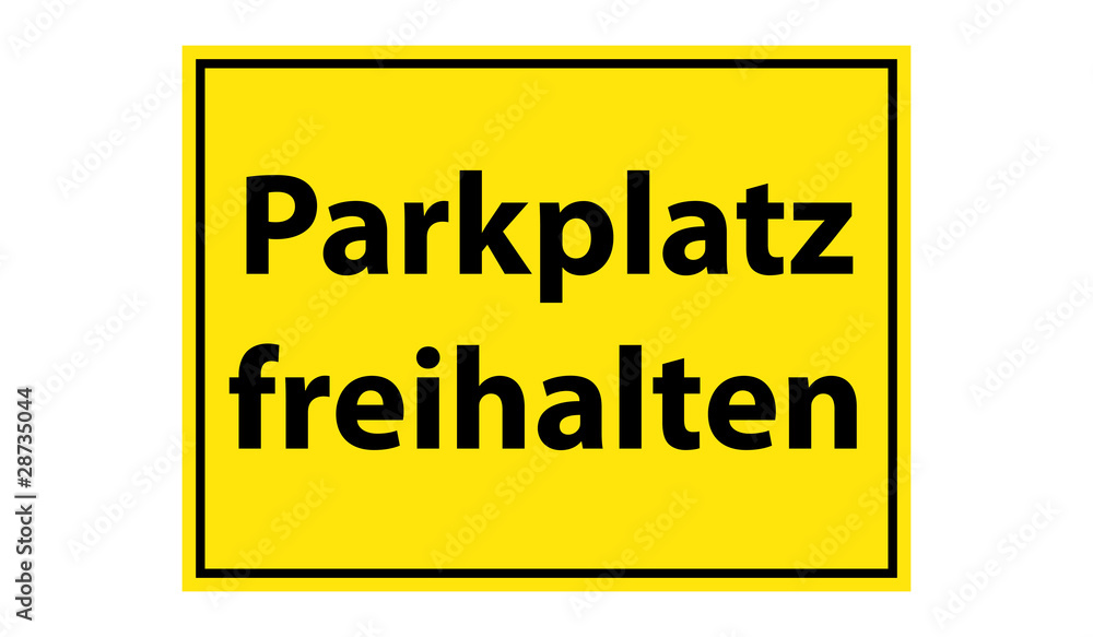 Fototapeta premium Warnschild Parkplatz freihalten