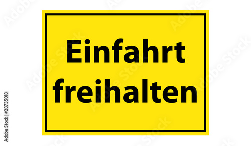 Warnschild Einfahrt freihalten
