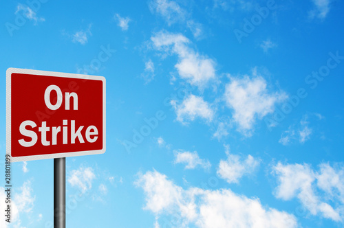 Photo realistic 'on strike' sign, with space for text overlay