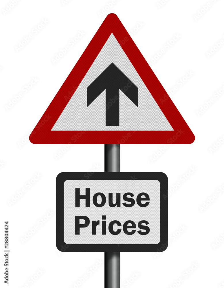 Photo realistic 'house prices rise' sign, isolated on white Photo realistic 'house prices rise' sign, isolated on white