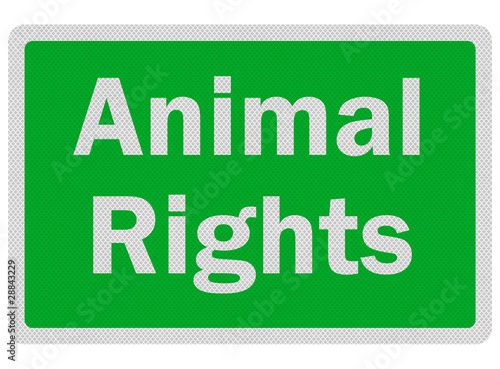 Photo realistic 'animal rights' sign, isolated on white