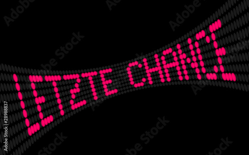led laufschrift letzte chance I