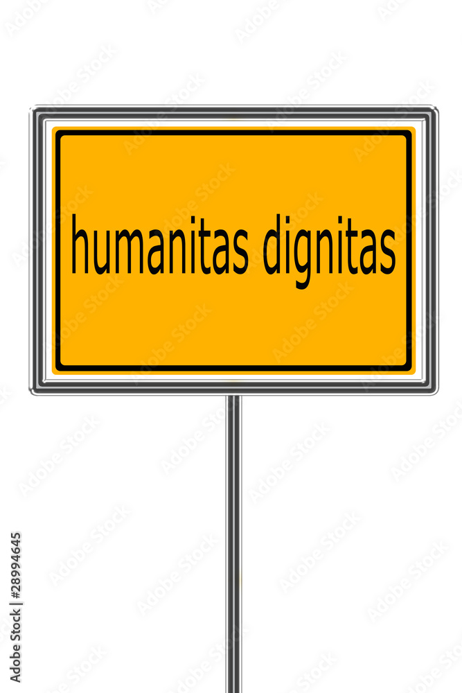 humanitas dignitas, Schild