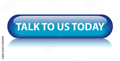 TALK TO US TODAY Web Button (contact customer service now)