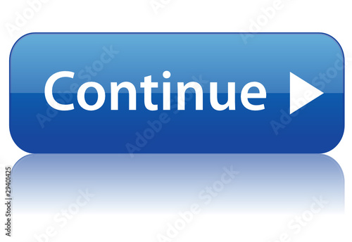 "CONTINUE" Button (web internet next validate submit click here)