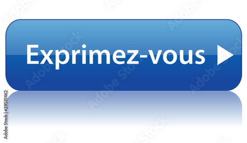 Bouton Web “EXPRIMEZ-VOUS” (voter opinion avis commenter réagir)