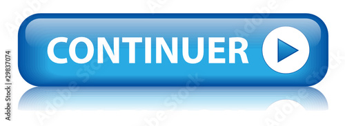 Bouton CONTINUER (suivant valider ok go web cliquer ici bleu)