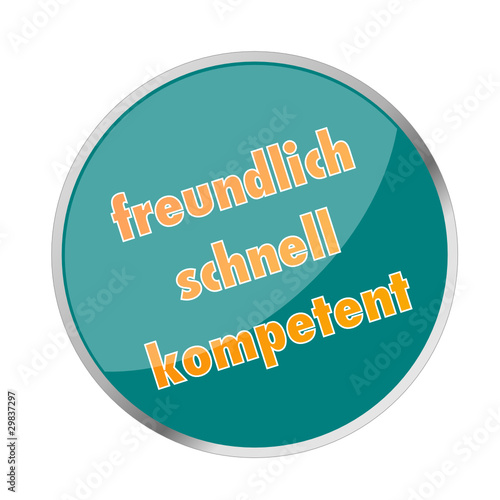 Button "freundlich,schnell,kompetent" türkis orange