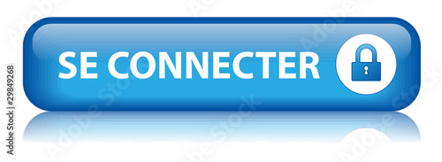 Bouton "SE CONNECTER" (connexion internet cliquer ici accès web)