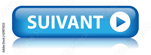 Bouton "SUIVANT" (continuer valider démarrer ok web cliquer ici)