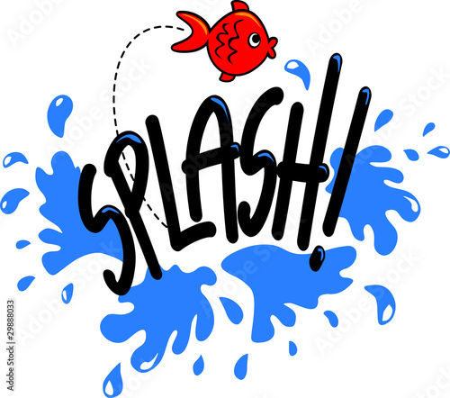 Splash!