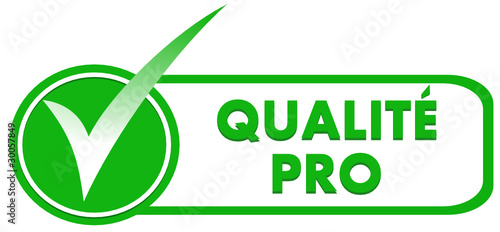 qualité pro sur symbole validé vert