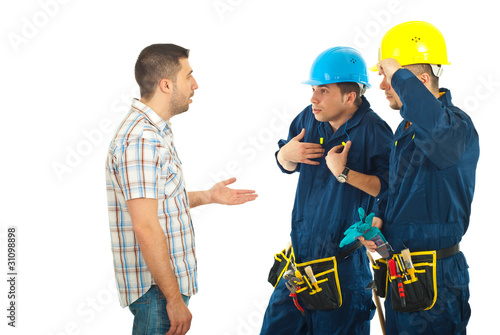 Client arguing with workers