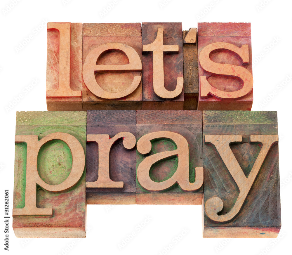 let us pray in letterpress type - obrazy, fototapety, plakaty 