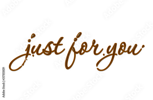 Chocolate just for you text