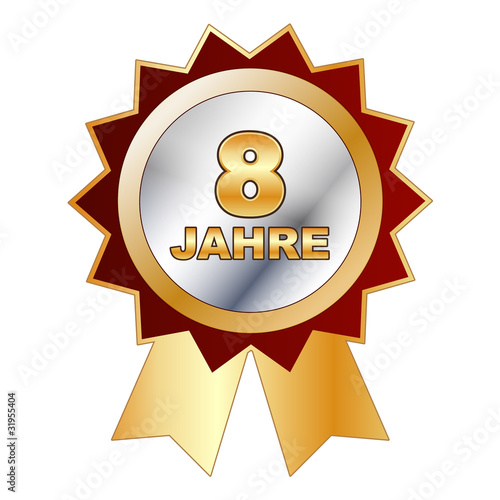 8 Jahre - Schild, Siegel, Aufkleber