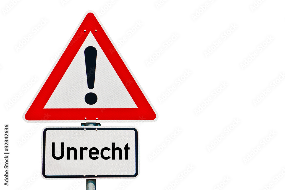 Schild Achtung Unrecht Schild Achtung Unrecht