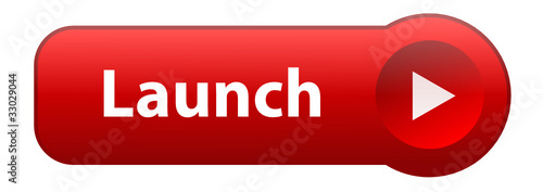 "LAUNCH" Web Button (click here submit next validate start go)