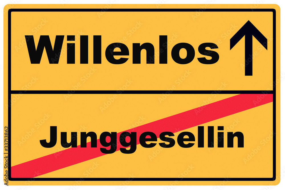 Obraz premium Schild Junggesellin Willenlos
