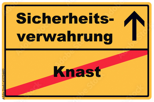 Schild Sicherheitsverwahrung Knast