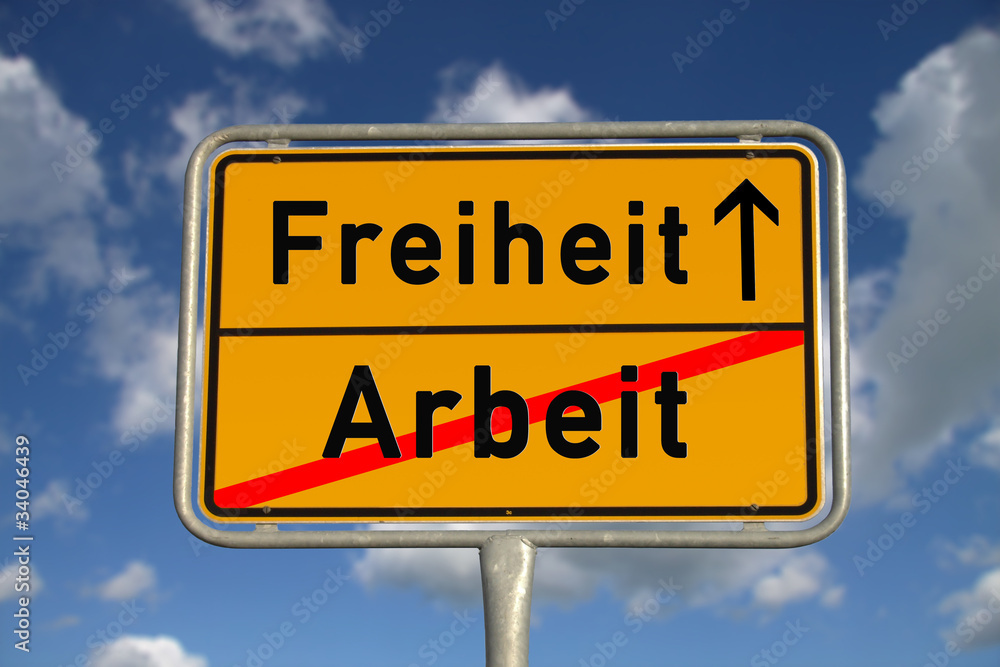 Deutsches Ortsschild Arbeit Freiheit Deutsches Ortsschild Arbeit Freiheit