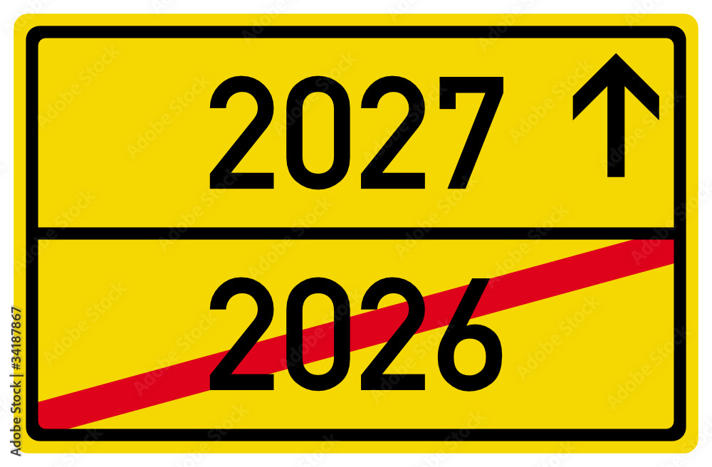 2027 2026 Neujahr Jahreswechsel Schild Ortsausgang