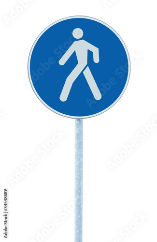 Pedestrian walking lane walkway footpath road sign post isolated