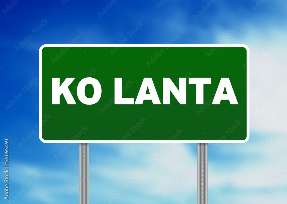 Green Road Sign - Ko Lanta, Thailand Green Road Sign - Ko Lanta, Thailand