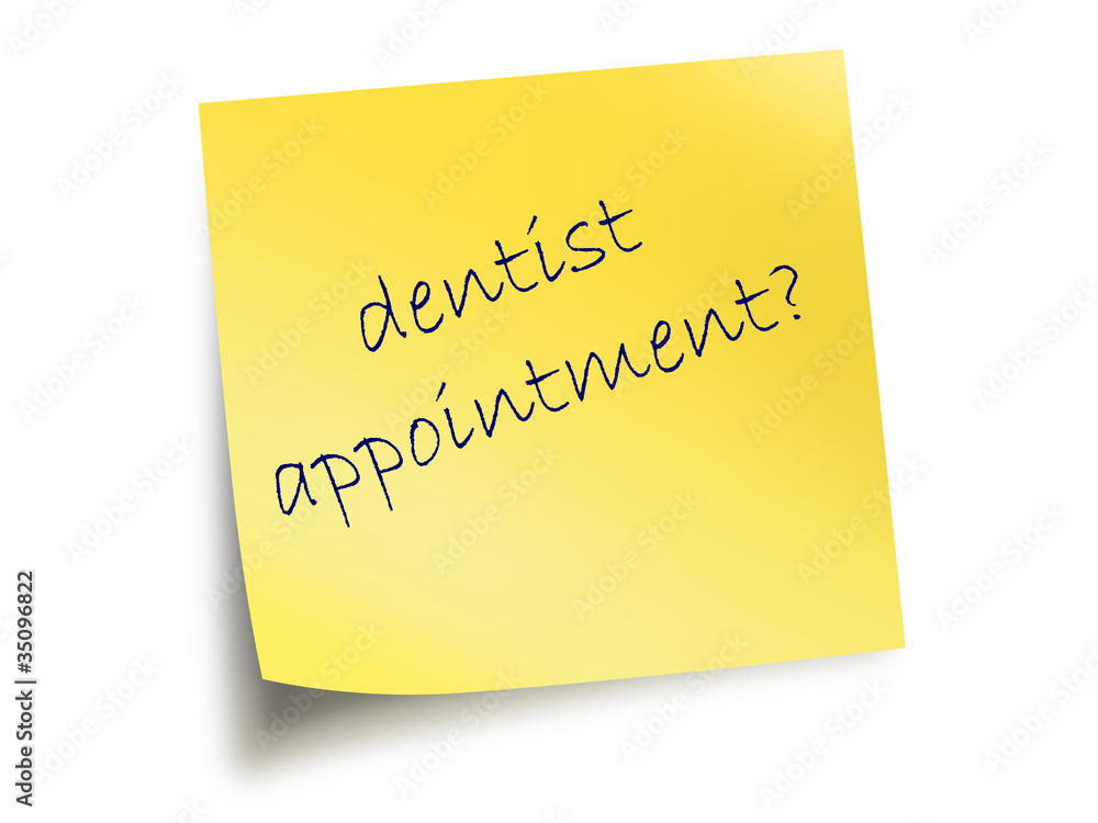 Yellow Post It Note With The Text Dentist Appointment Yellow Post It Note With The Text Dentist Appointment