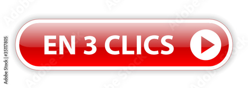 Bouton Web "EN 3 CLICS" (rapide inscription cliquer ici go)