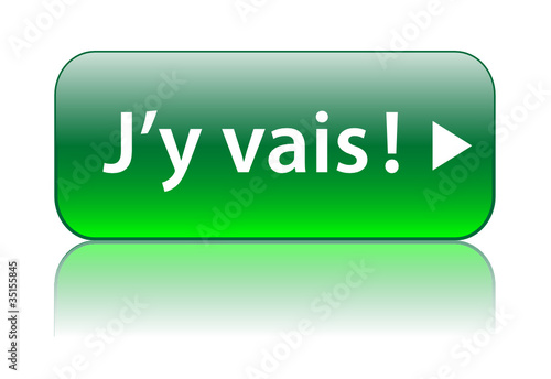 Bouton Web "J’Y VAIS" (j’en profite go cliquer ici c’est parti)