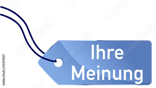 Ihre Meinung!